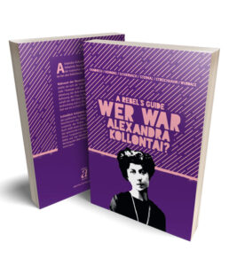 Wer war Alexandra Kollontai?